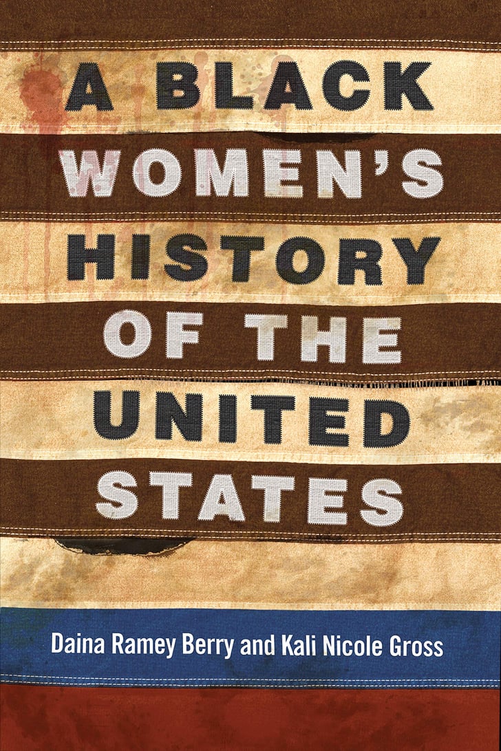 A Black Women's History of the United States by Daina Ramey Berry and ...