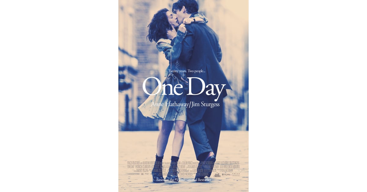 One Day Streaming Romance Movies On Netflix Popsugar Love And Sex Photo 99
