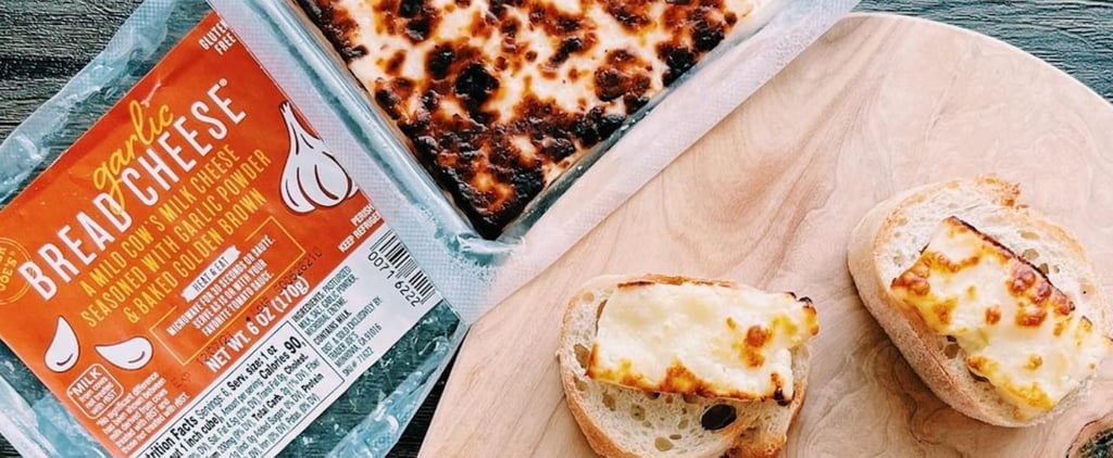 Trader Joe's Just Dropped a New Garlic Bread Cheese