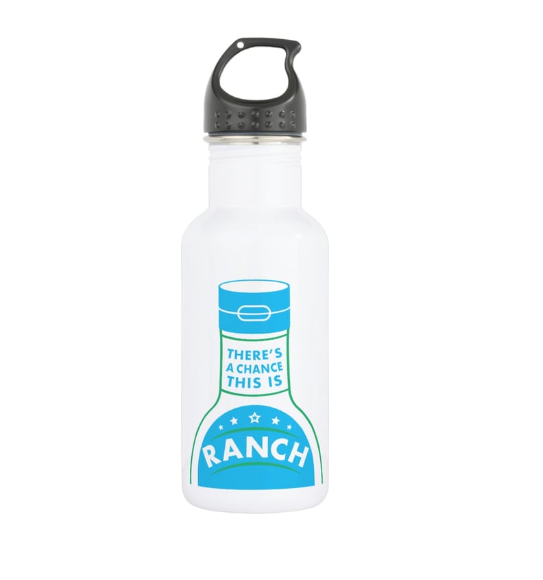 "There's a Chance This Is Ranch" Water Bottle