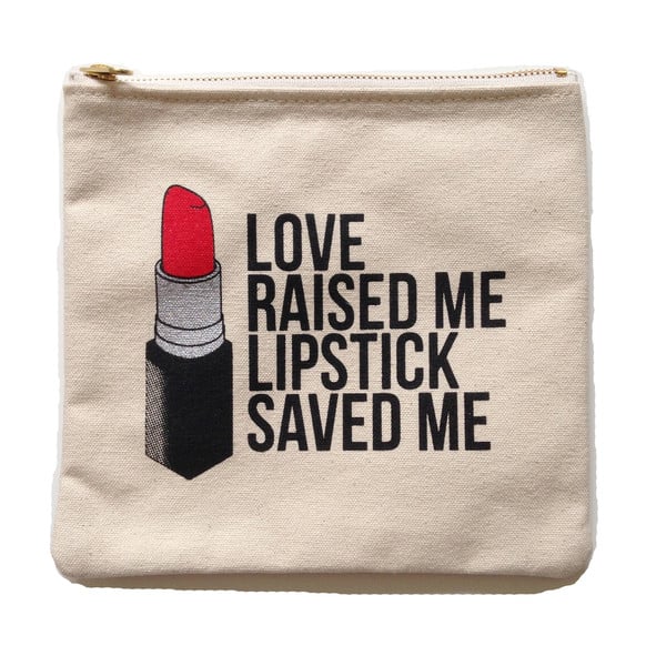 Love Raised Me Lipstick Saved Me Clutch