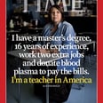 Time Magazine's Cover Sheds Light on the Low Wages Many Teachers in America Face