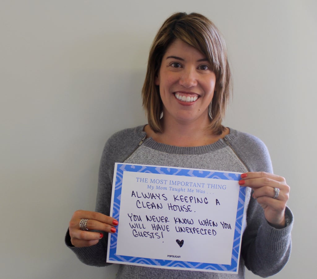 POPSUGAR Mother's Day 2015 My Mom Taught Me
