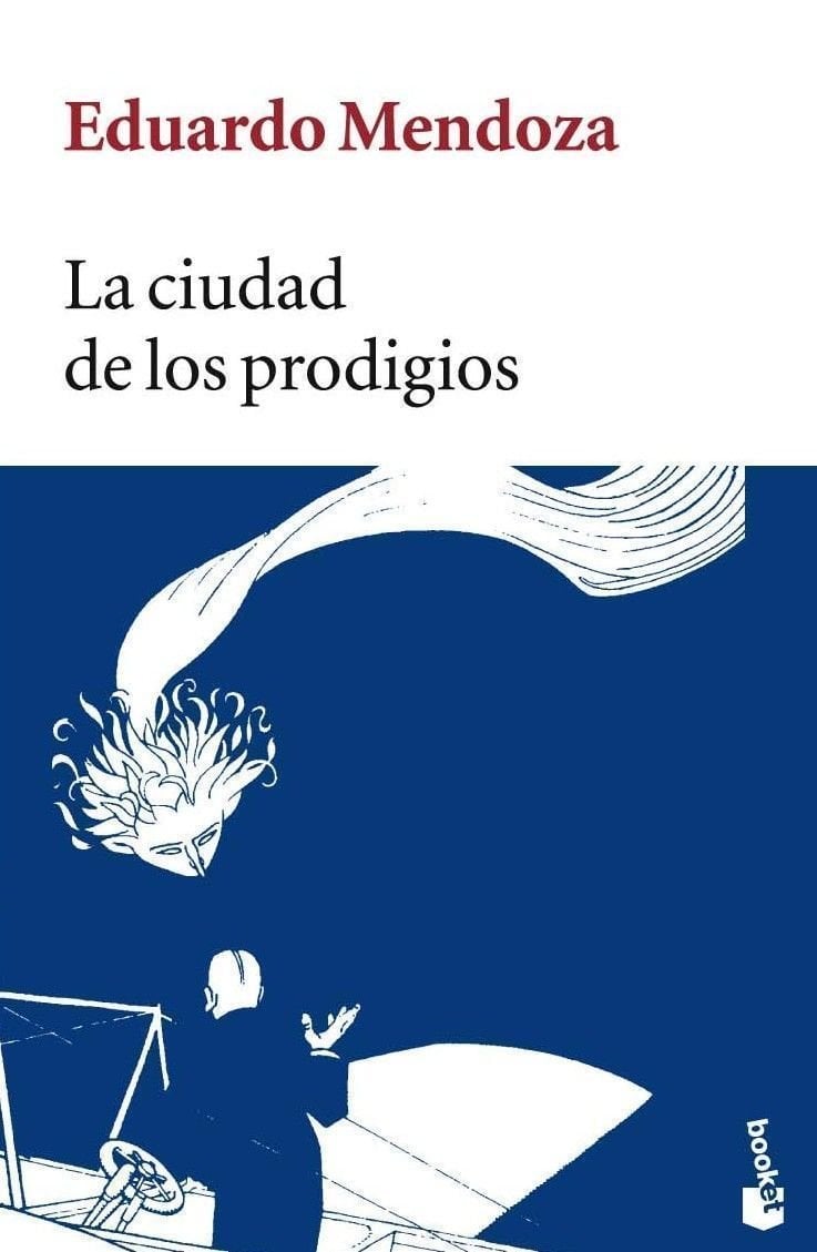 La Ciudad de los Prodigios by Eduardo Mendoza