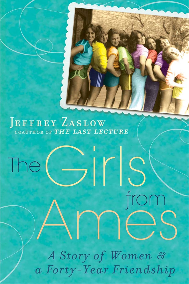 The Girls From Ames by Jeffrey Zaslow