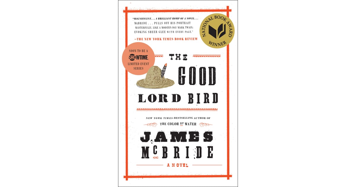 The Good Lord Bird by James McBride 25+ Books TV Shows in 2020 POPSUGAR