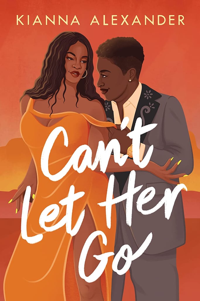 “Can’t Let Her Go” by Kianna Alexander