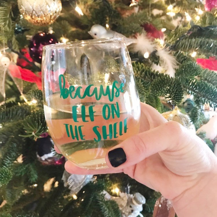 Holiday Wine Glass Because Elf on the Shelf