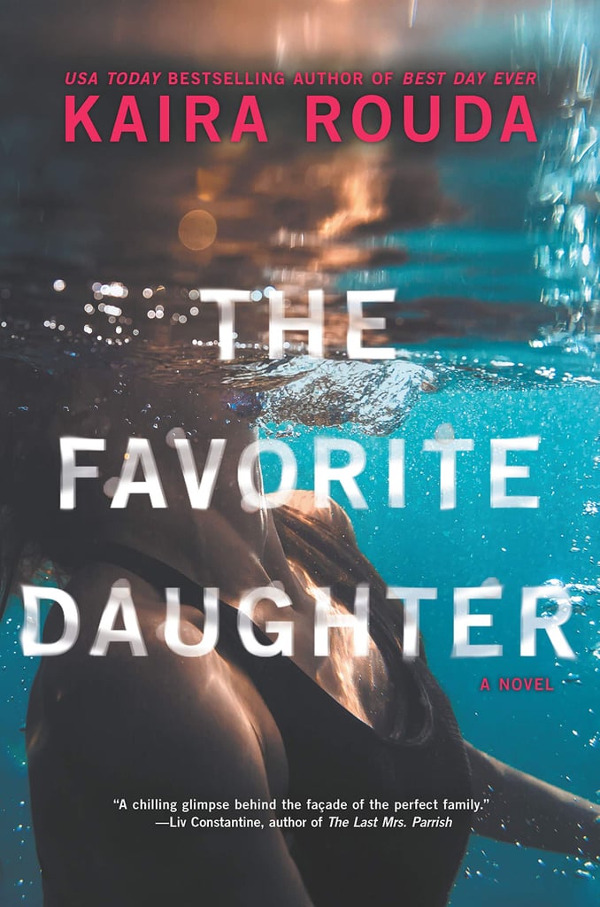 The Favorite Daughter By Kaira Rouda New Thrillers And Mysteries To 