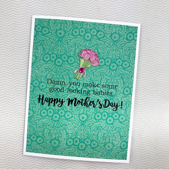 Damn Good Looking Babies Mother's Day Card