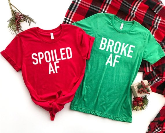 Broke AF Spoiled AF Shirts