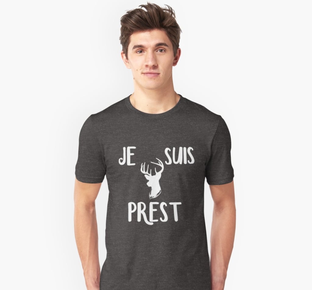 "Je Suis Prest . . ." T-Shirt