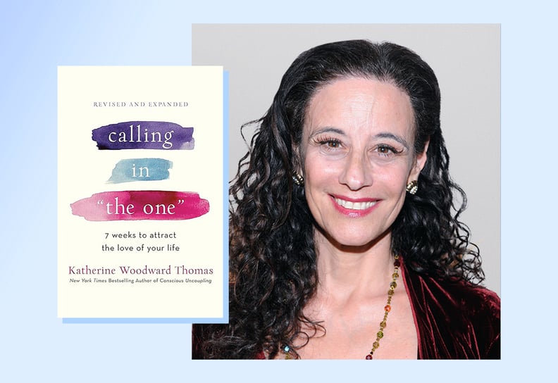 Katherine Woodward Thomas "Calling in 'The One'" Interview