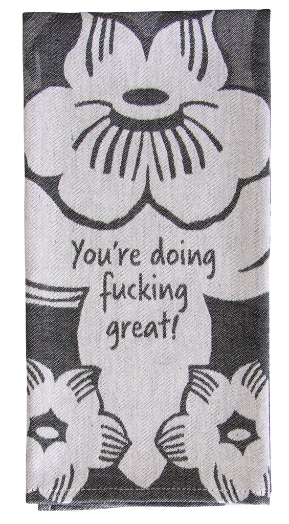 "You're Doing F*cking Great" Woven Dish Towel