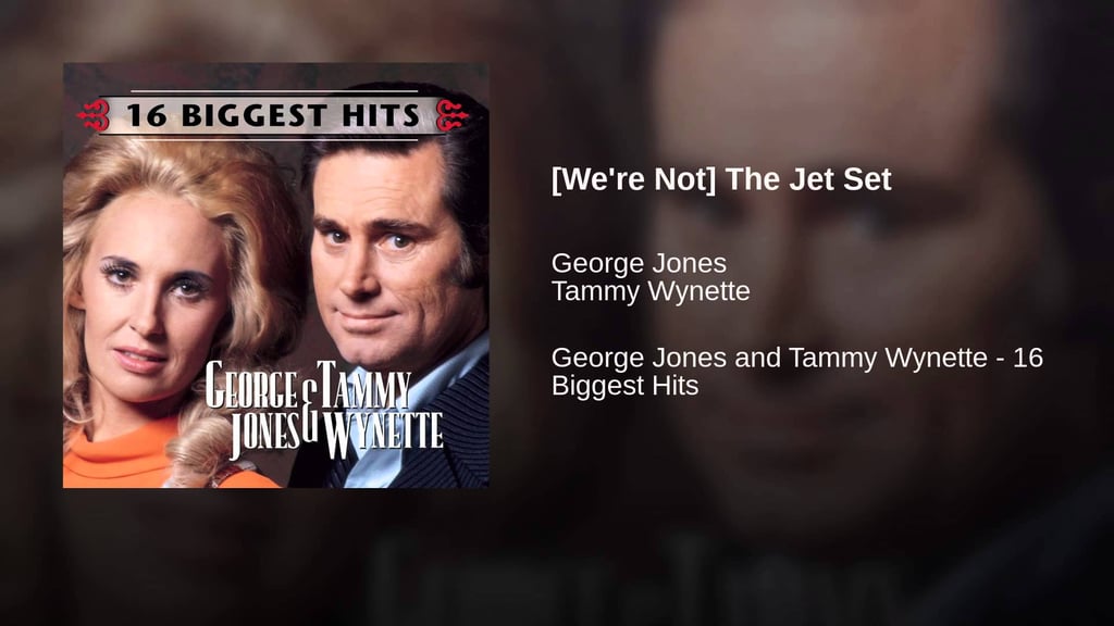 "(We're Not) The Jet Set" by George Jones and Tammy Wynette