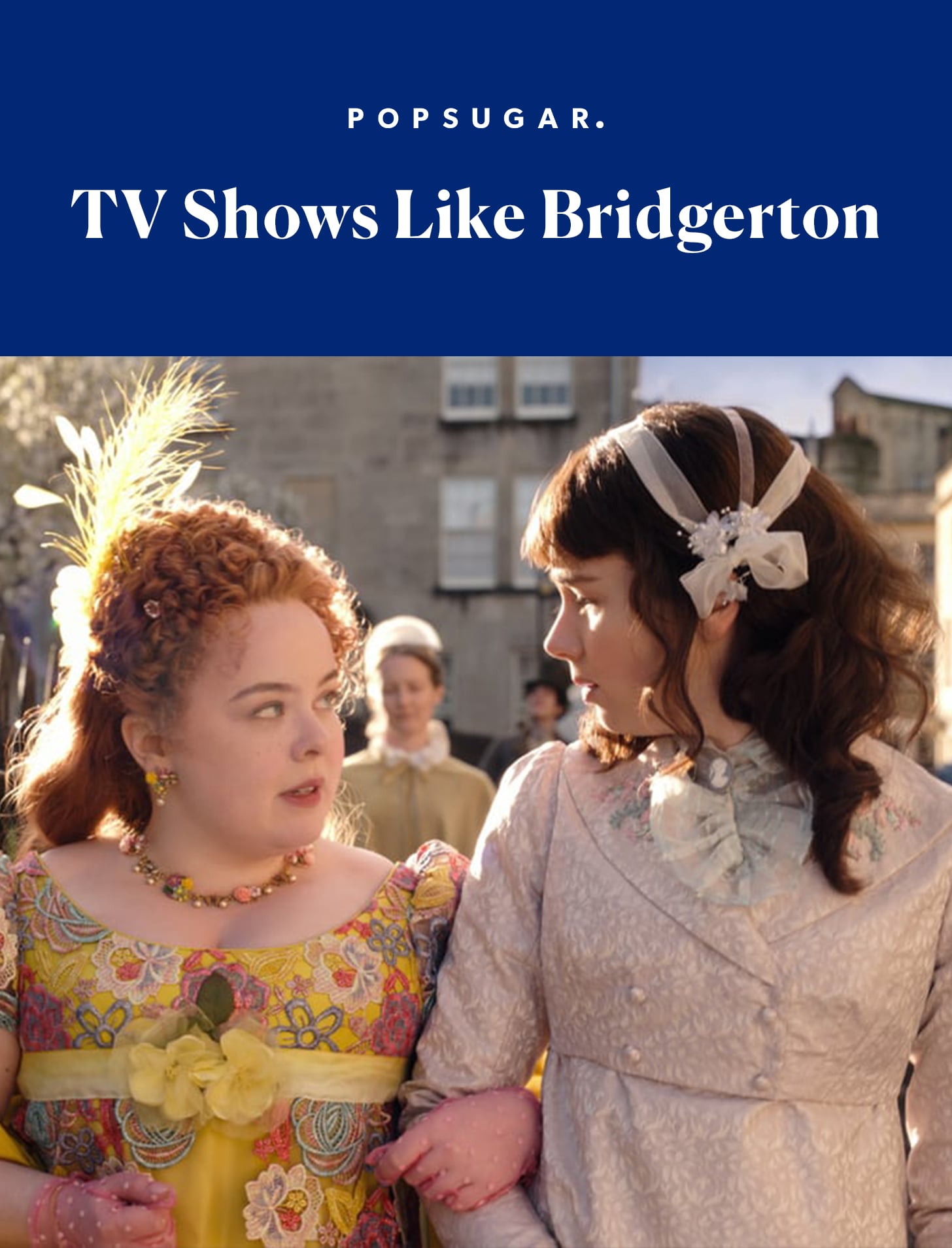 Tv Shows Like Bridgerton Popsugar Entertainment