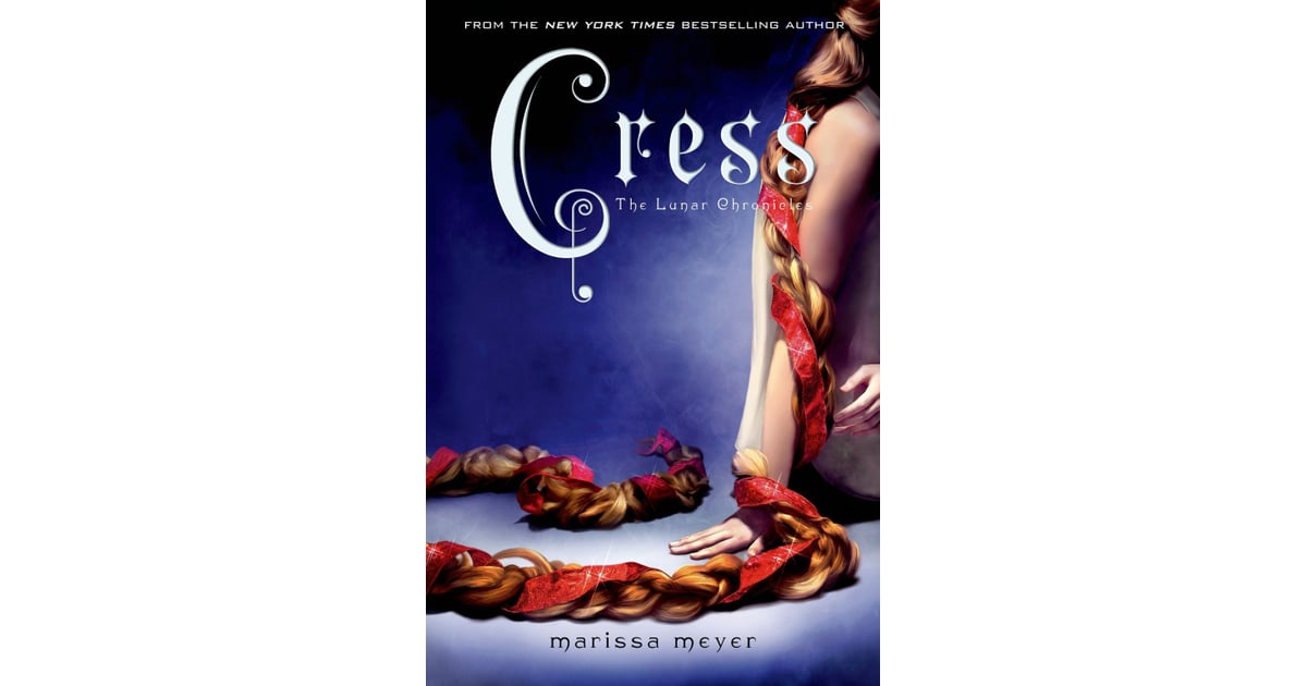 Cress Lunar Chronicles Best Books For Women 2014 Popsugar Love 