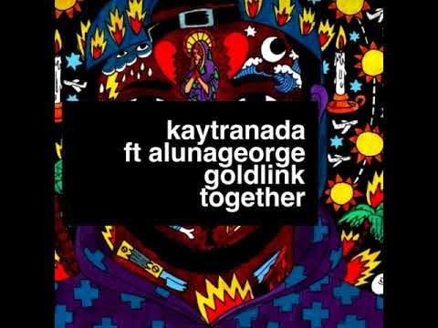 “Together” by Kaytranada feat. AlunaGeorge and GoldLink