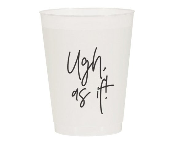 Clueless "Ugh, as if!" Bachelorette Party Cups