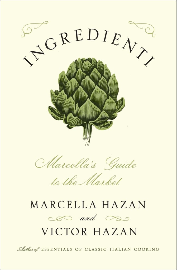 Ingredienti: Marcella's Guide to the Market