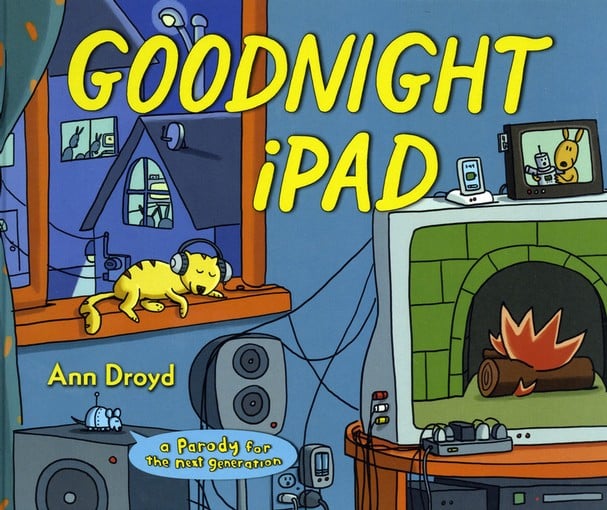 Goodnight iPad: A Parody For the Next Generation
