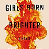 Girls Burn Brighter by Shobha Rao, Out March 6