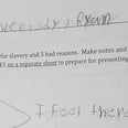School Homework Asks For 3 "Good Reasons" For Slavery — This 4th Grader's Response Is the Ultimate Takedown