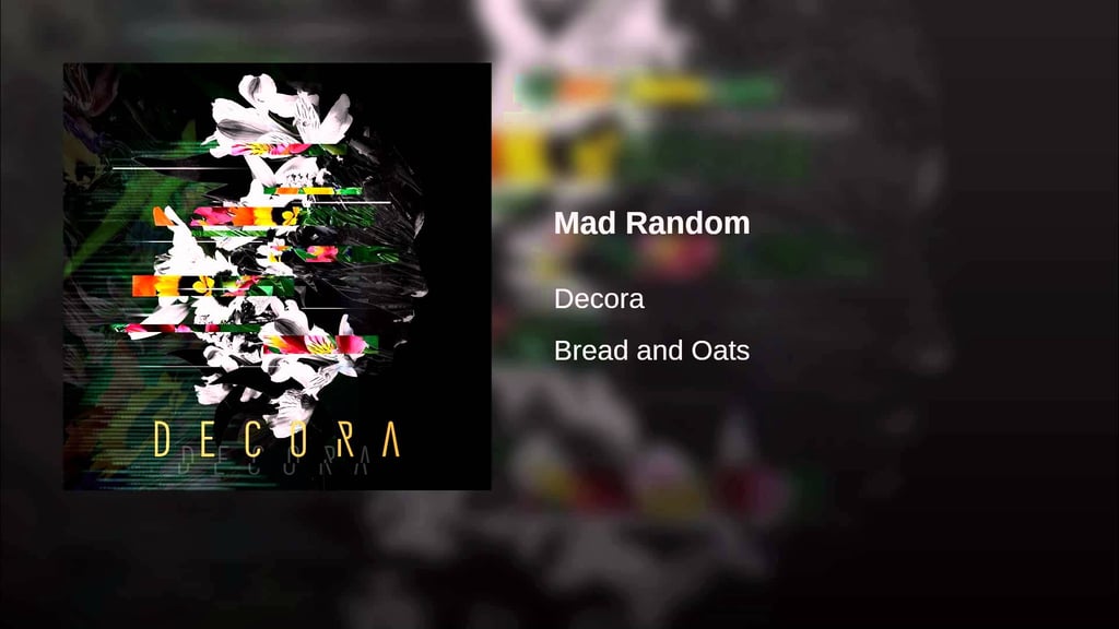 "Mad Random" by Decora