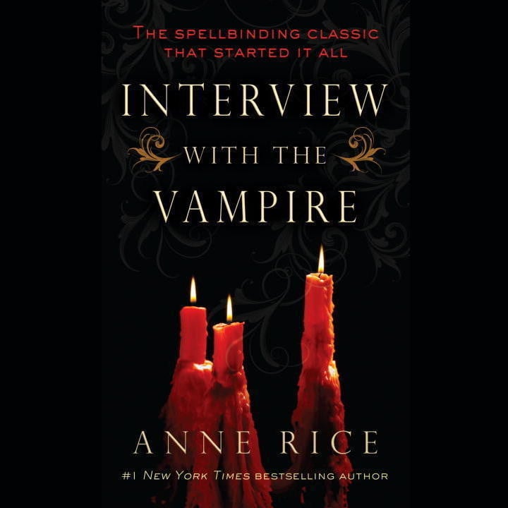 Interview With the Vampire by Anne Rice