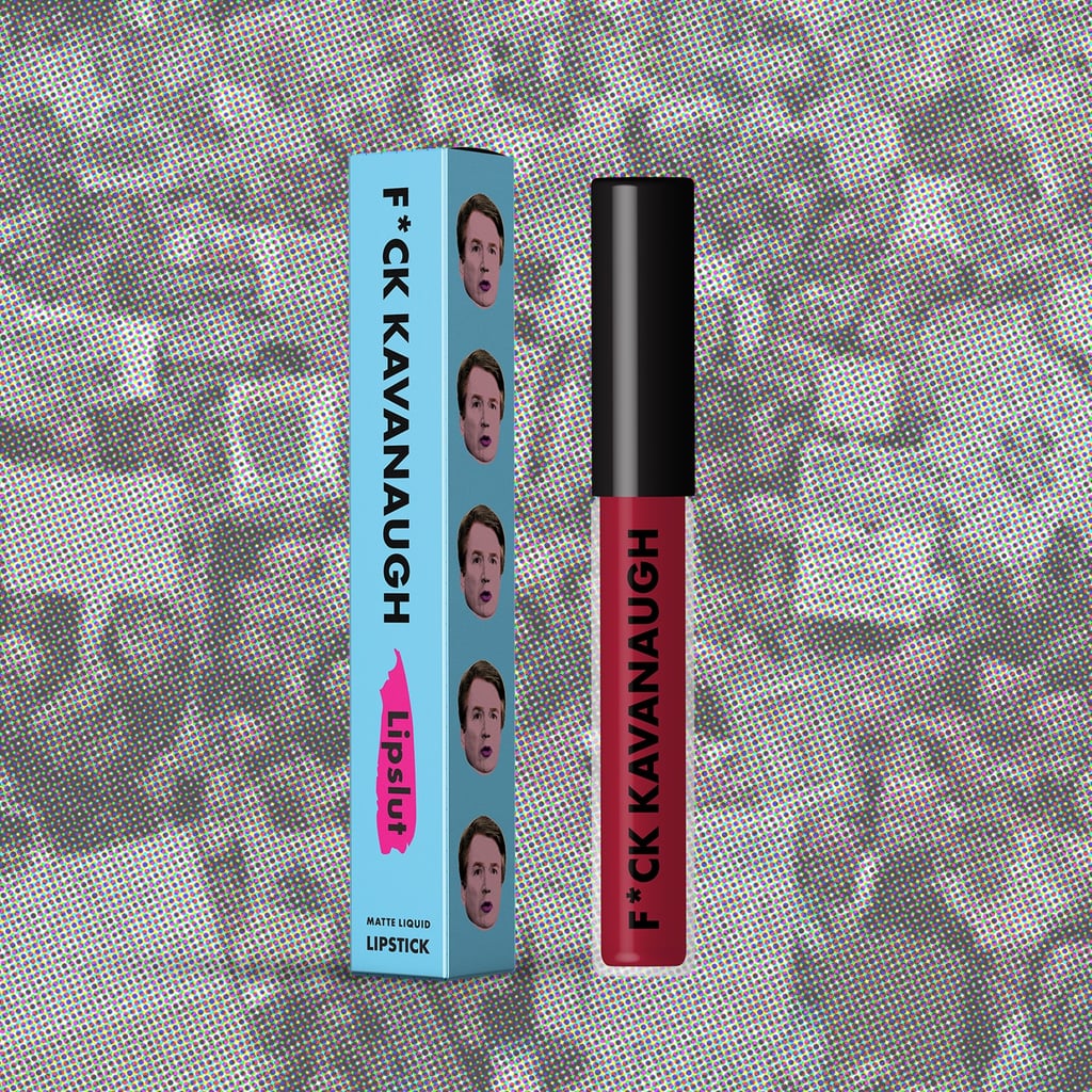 Lipslut F*ck Kavanaugh Lipstick Supports Survivors