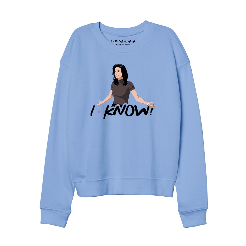 I KNOW! Premium Crewneck