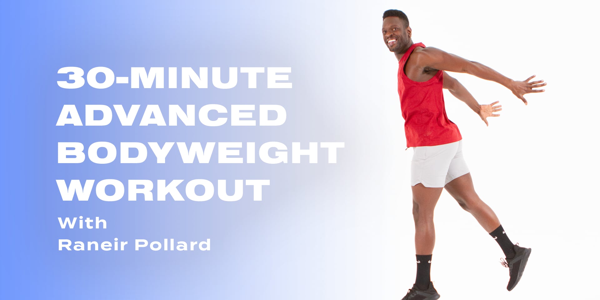 30 Minute Advanced Bodyweight Workout With Raneir Pollard