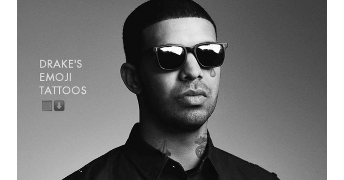 Drake S Emoji Tattoos Tumblr Popsugar Tech