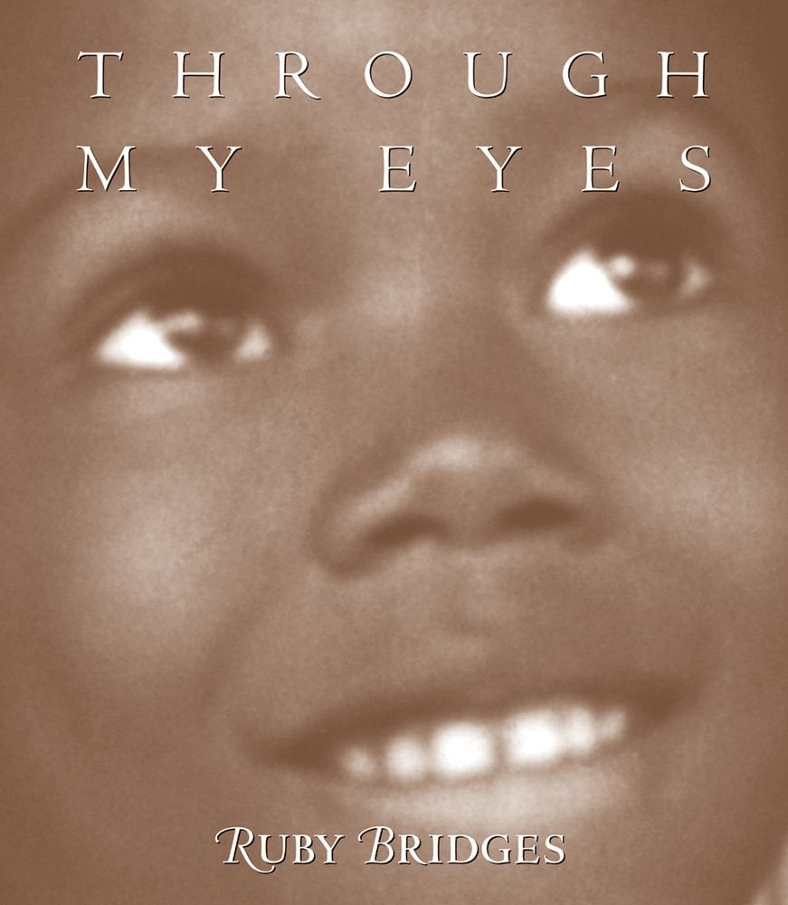 Through My Eyes: Ruby Bridges Through My Eyes: Ruby Bridges
