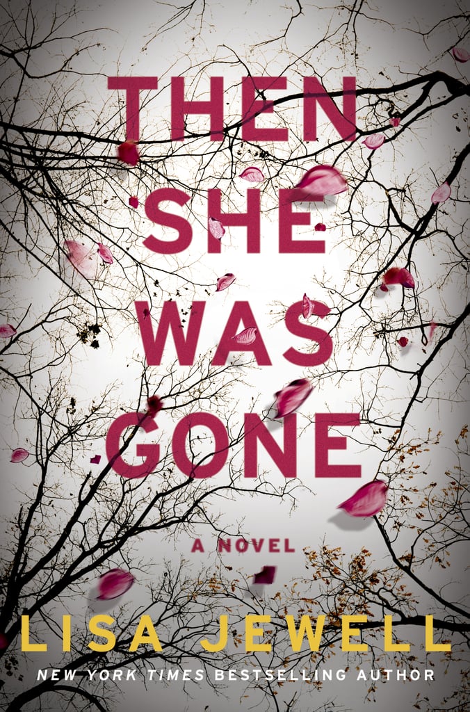 Then She Was Gone by Lisa Jewell Then She Was Gone by Lisa Jewell