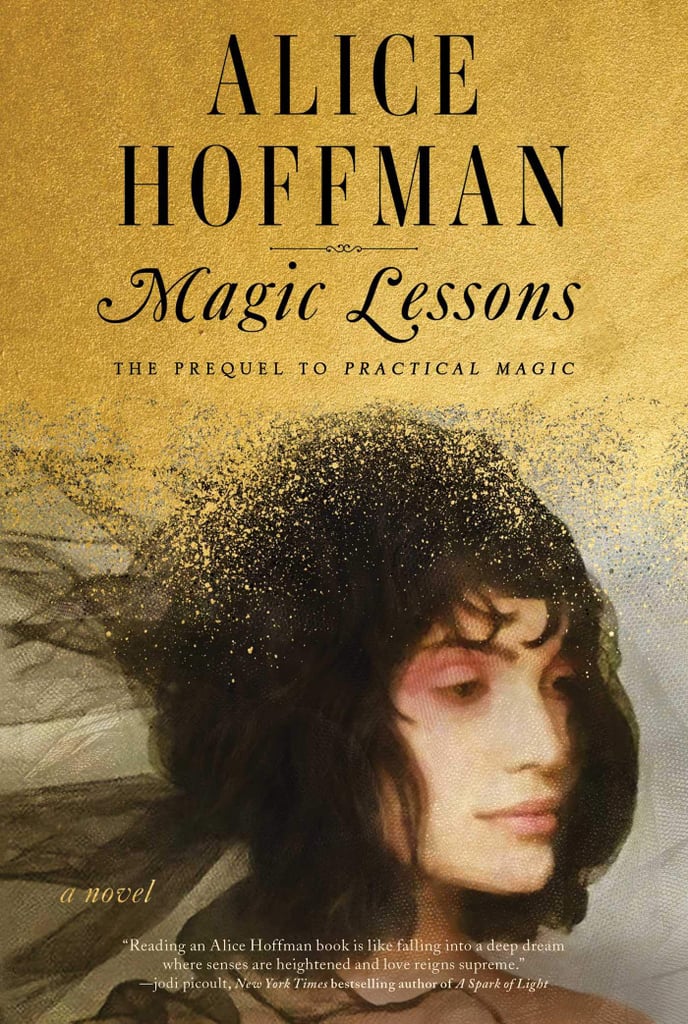 magic lessons a prequel to practical magic alice hoffman