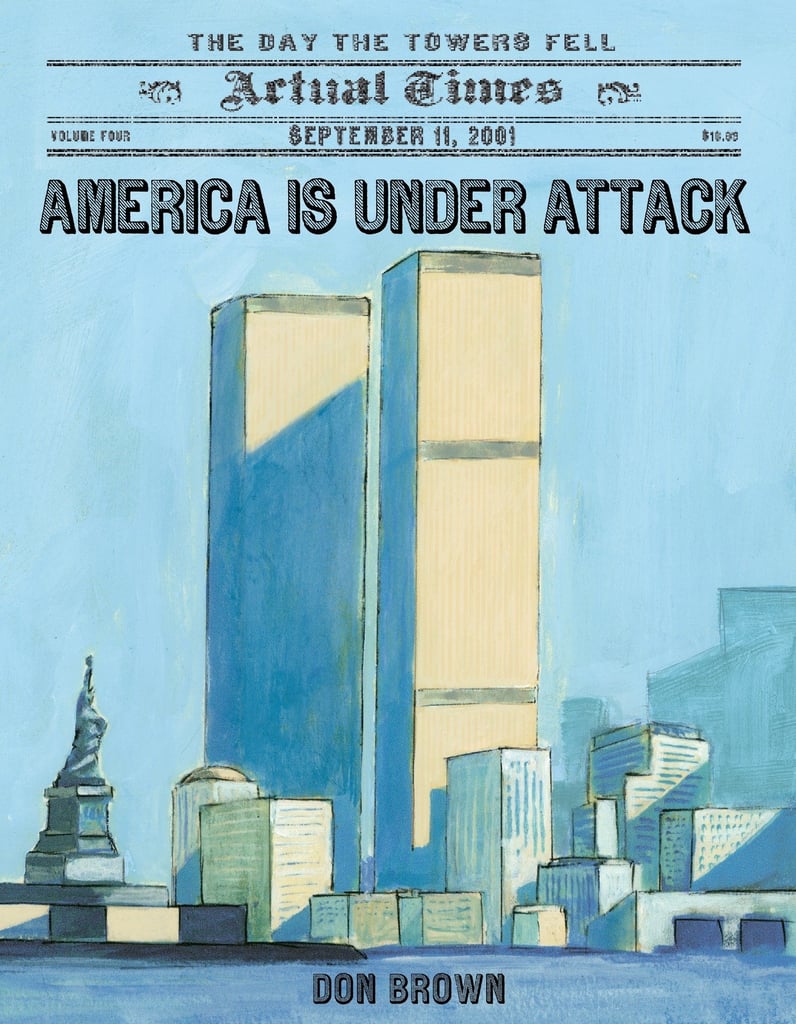 America Is Under Attack: September 11, 2011: The Day the Towers Fell