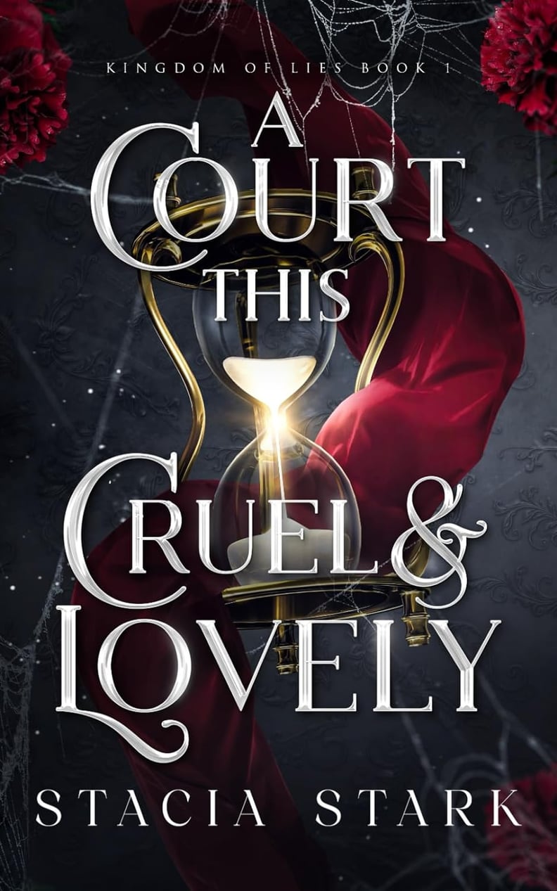 “A Court This Cruel and Lovely” by Stacia Stark