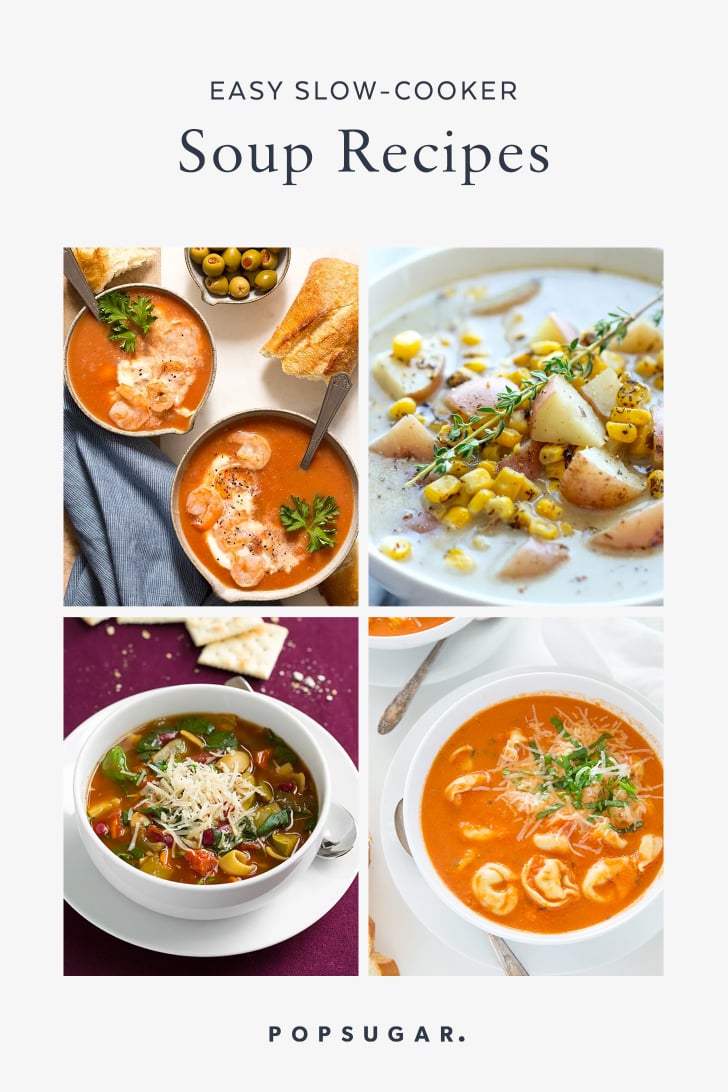 Easy Slow-Cooker Soup Recipes | POPSUGAR Food