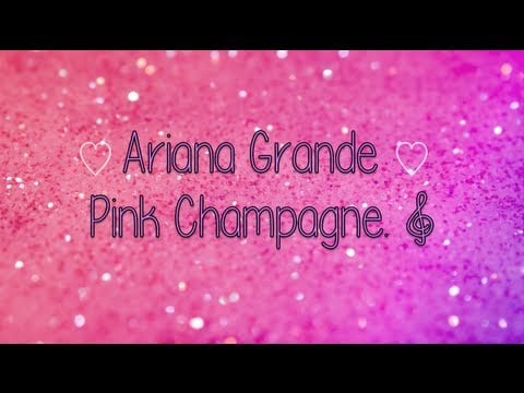 "Pink Champagne" — Ariana Grande