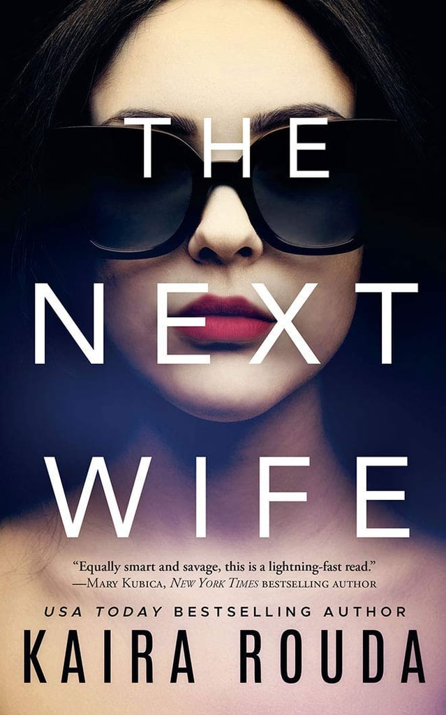 Taurus (April 19-May 20): The Next Wife by Kaira Rouda