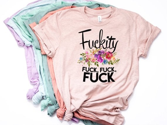 F*ckity F*ck, F*ck, F*ck Shirt