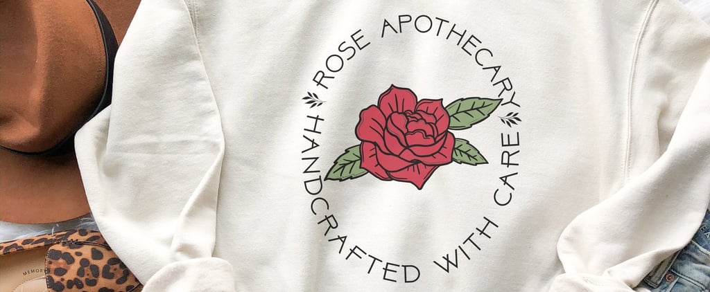 Schitt's Creek Rose Apothecary Sweatshirts