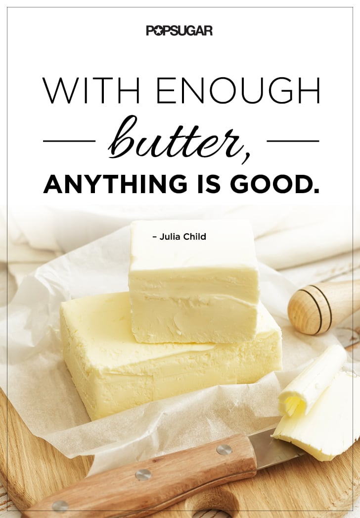 Motivational Cooking Quotes by Chefs  POPSUGAR Food Photo 8