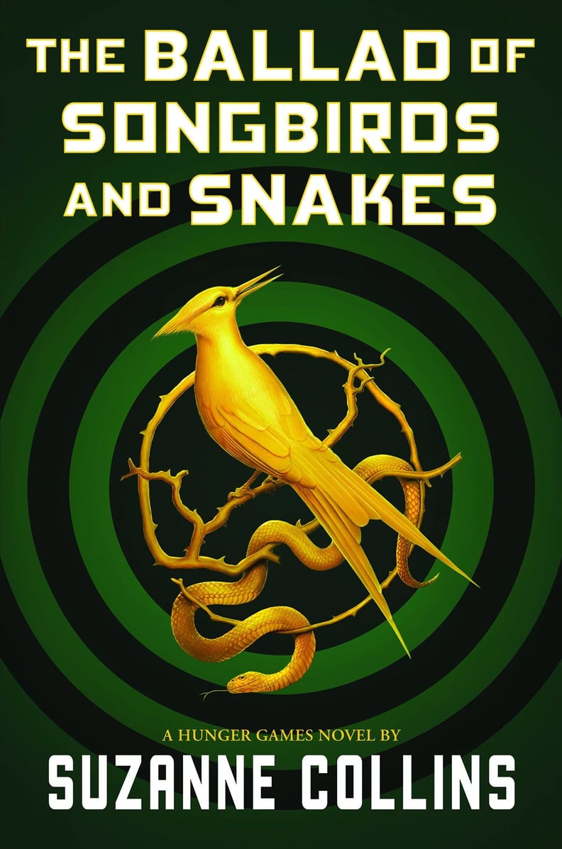 "The Ballad of Songbirds and Snakes" by Suzanne Collins