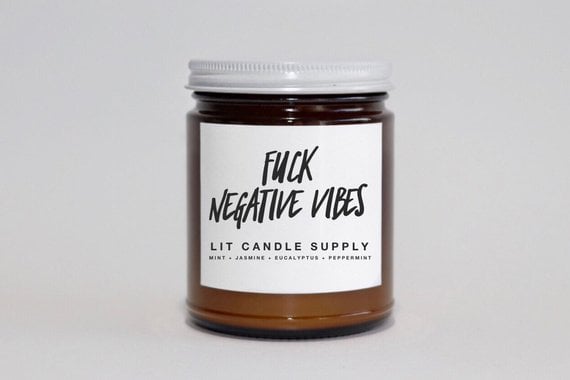 "F*ck Negative Vibes" Candle