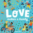 Love Is Love: Add These 47 LGBTQ+ Books to Your Kids' Bookshelves