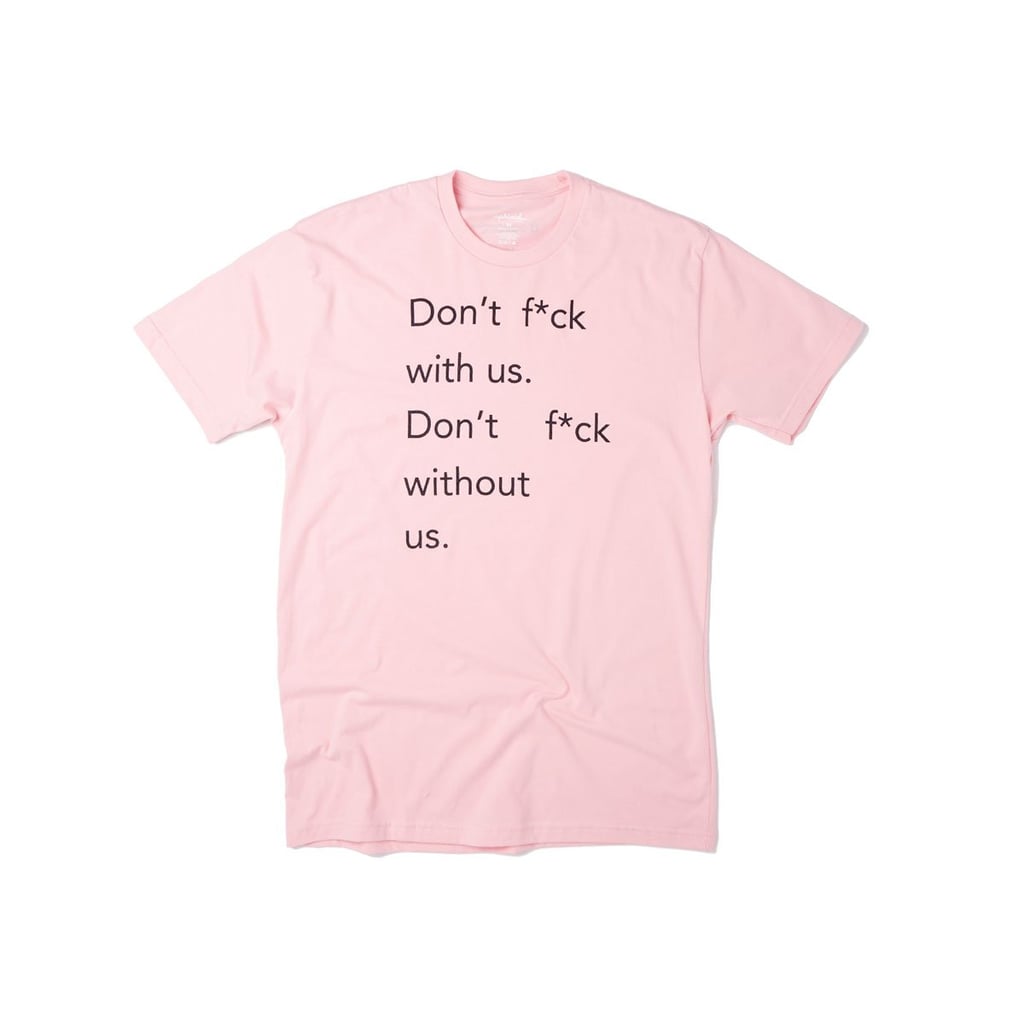 Phluid x Planned Parenthood Don't F*ck With Us Tee