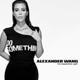 Kate Moss, Kim Kardashian, and More Pose For Alexander Wang's Massive Campaign