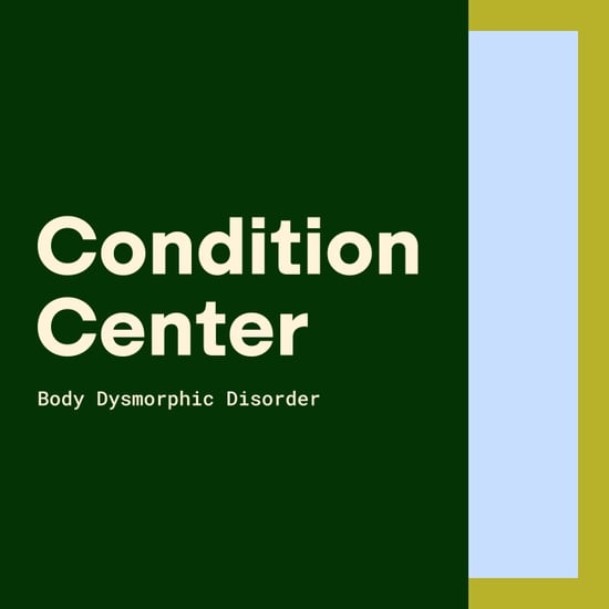 Body Dysmorphic Disorder: Symptoms, Causes, Treatment